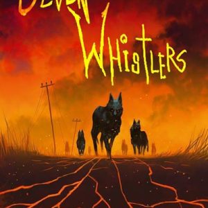 Haverhill House Publishing — The Seven Whistlers by Amber Benson & Christopher Golden