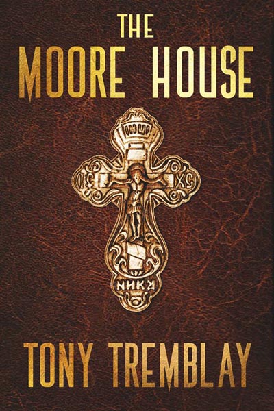 Haverhill House Publishing — The Moore House by Tony Tremblay