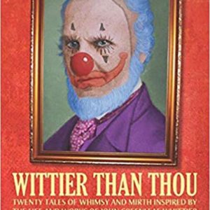 Haverhill House Publishing — Wittier Than Thou, edited by David Goudsward